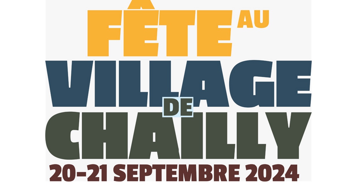 Grande Fête au Village de Chailly : 20 - 21 septembre 2024