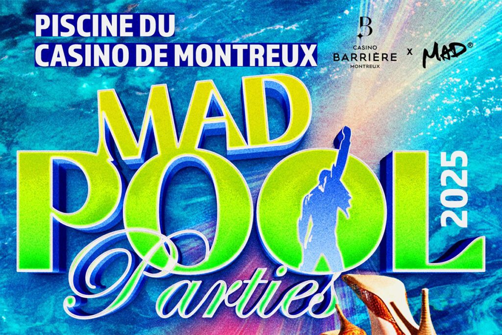 MAD Pool Parties 2025 à la piscine du Casino de Montreux